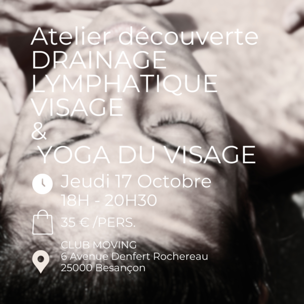 ATELIER MOVING - drainage lymphatique et découverte du yoga du visage -